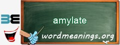 WordMeaning blackboard for amylate